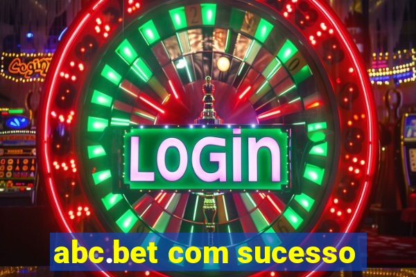 abc.bet com sucesso